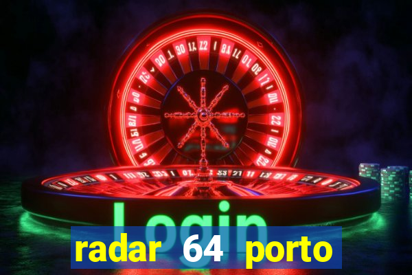 radar 64 porto seguro bahia